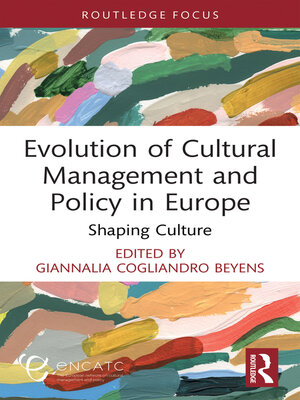 cover image of Evolution of Cultural Management and Policy in Europe